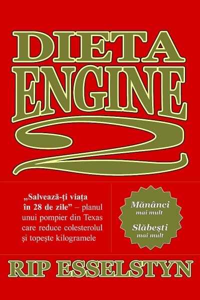 Dieta engine 2 - rip esselstyn carte